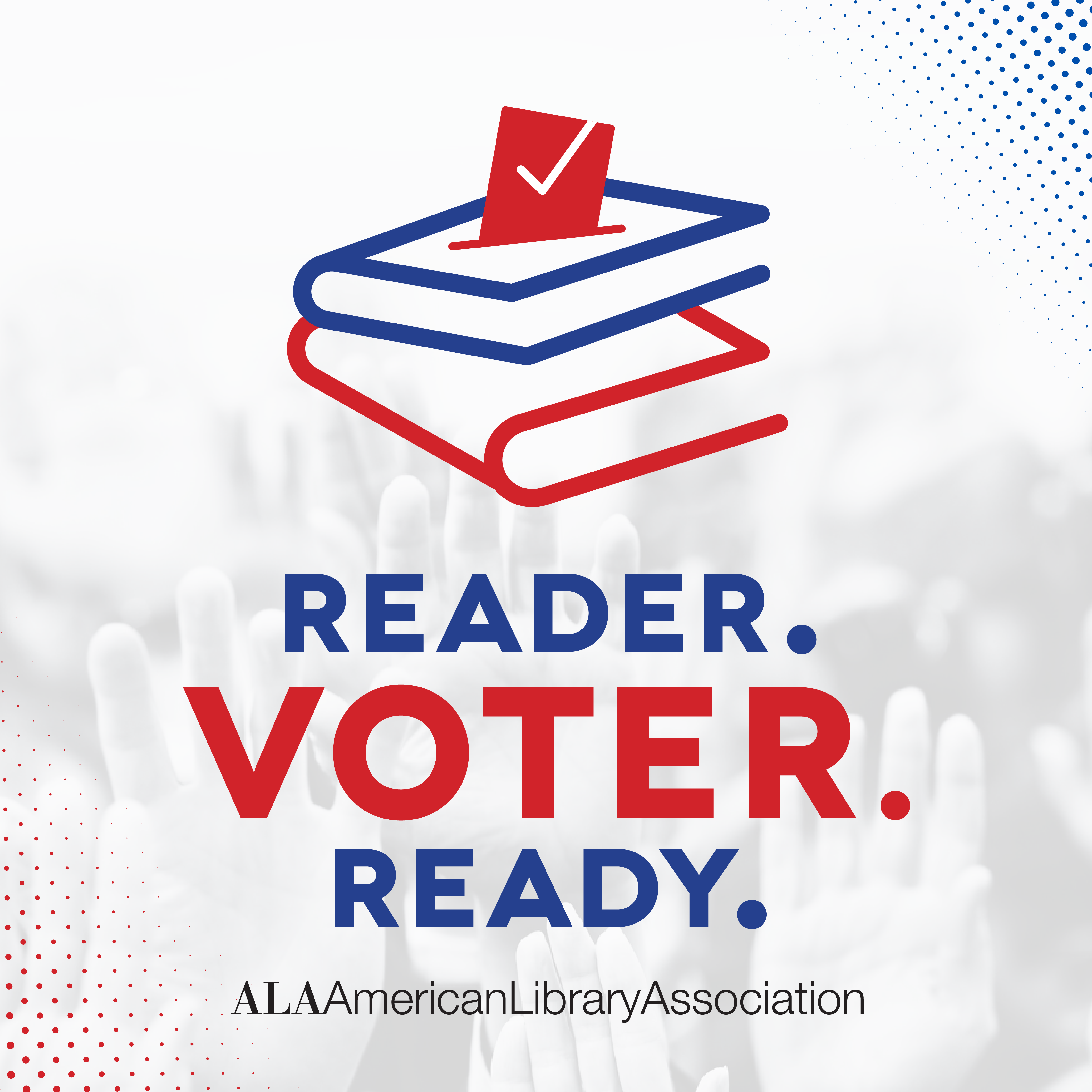 Illustrated ballot with the words ‘Ready. Voter. Ready. American Library Association’